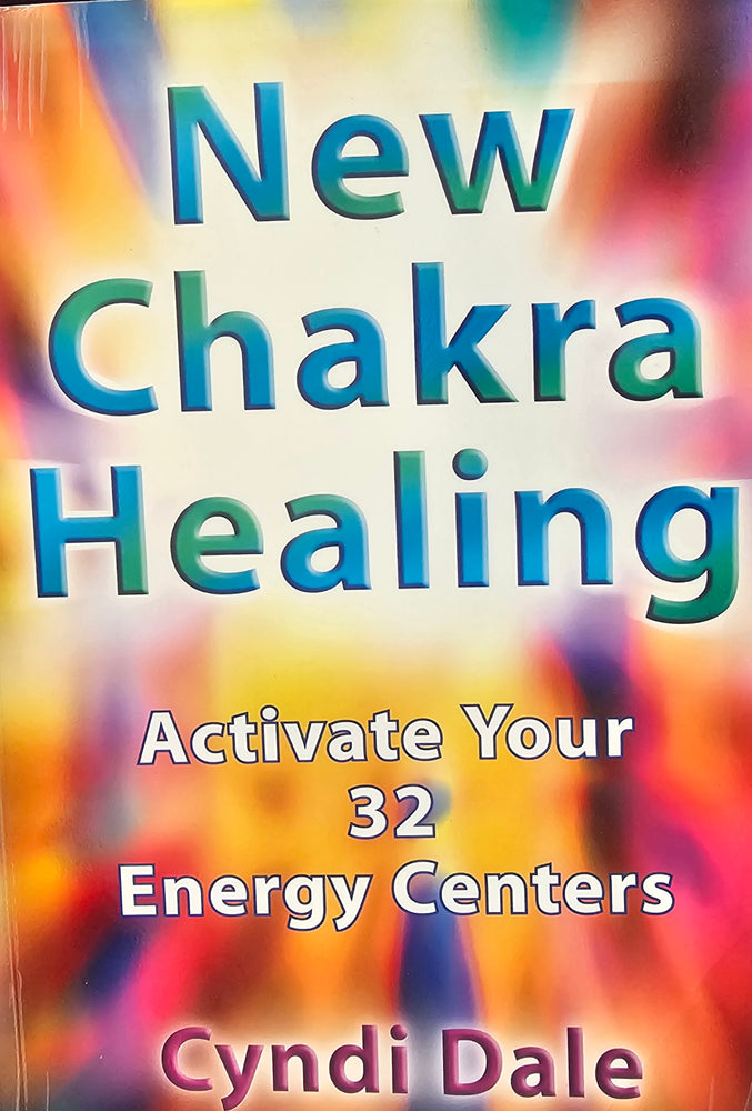 Collectors Item: NEW CHAKRA HEALING Activate Your 32 Energy Centers by Cyndi Dale