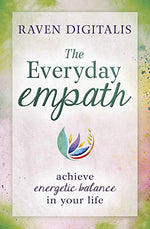 The Everyday Empath (aCHIEVE ENERGETIC BALANCE IN YOUR LIFE) by Raven DIGITALIS