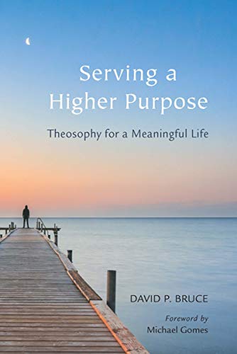Serving a Higher Purpose by David P Bruce